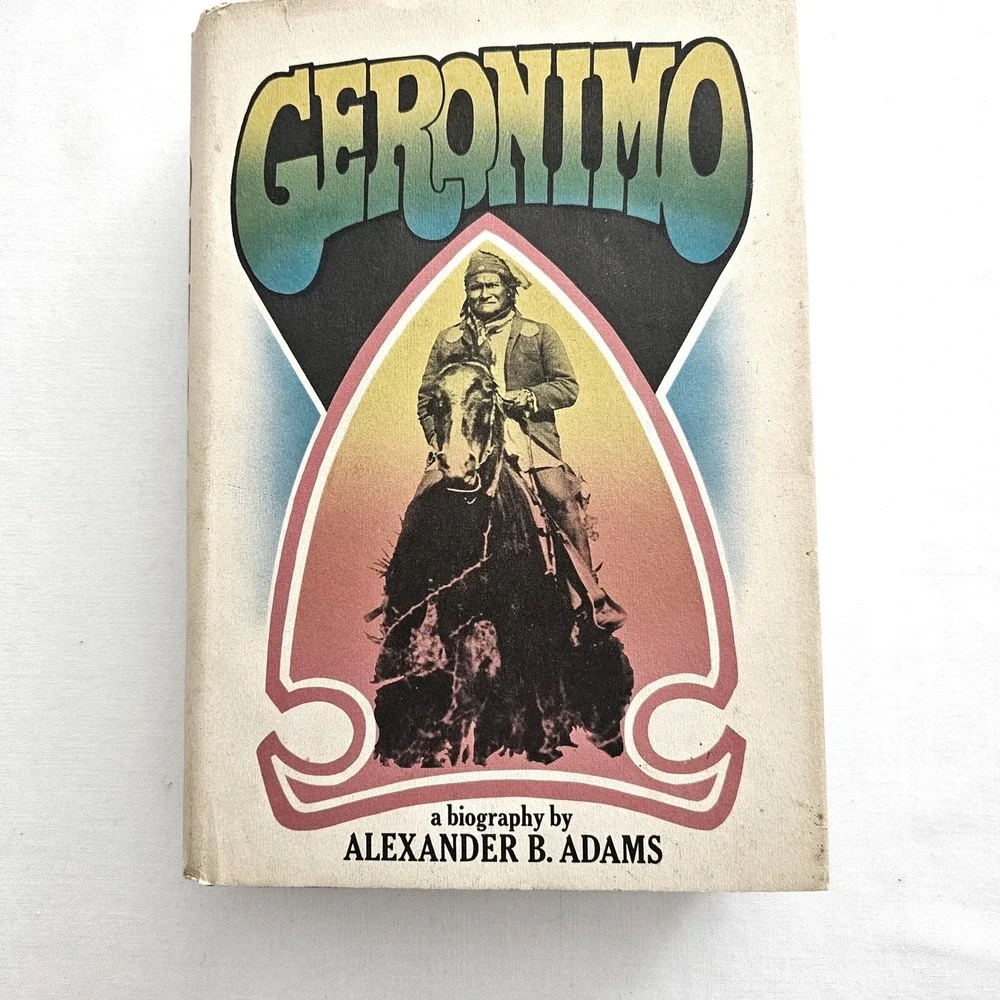 Geronimo A Biography Alexander B Adams 1971 Hardcover Dust Jacket Apache History